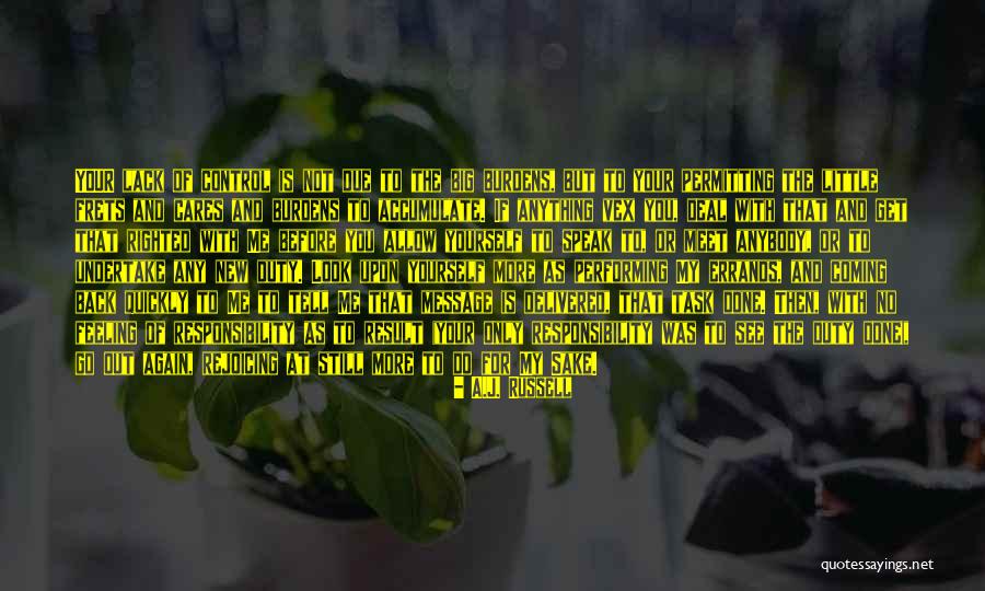 Out Of Your Control Quotes By A.J. Russell Out Of Your Control Quotes By A.J. Russell