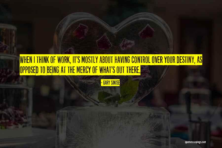 Out Of Your Control Quotes By Gary Sinise Out Of Your Control Quotes By Gary Sinise
