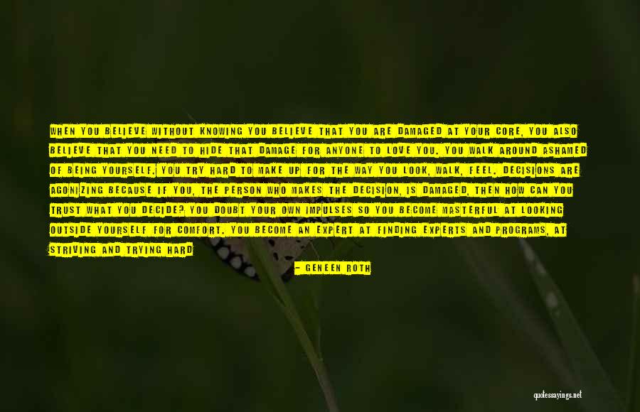 Out Of Your Control Quotes By Geneen Roth Out Of Your Control Quotes By Geneen Roth