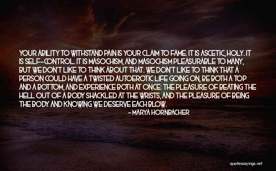 Out Of Your Control Quotes By Marya Hornbacher Out Of Your Control Quotes By Marya Hornbacher