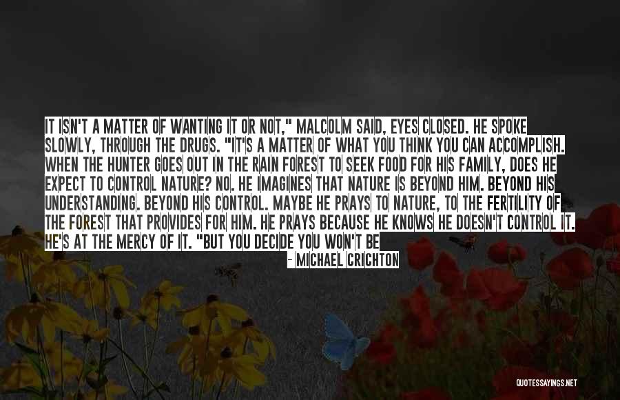 Out Of Your Control Quotes By Michael Crichton Out Of Your Control Quotes By Michael Crichton
