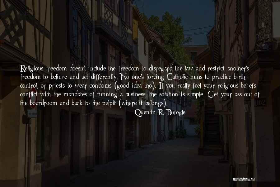 Out Of Your Control Quotes By Quentin R. Bufogle Out Of Your Control Quotes By Quentin R. Bufogle