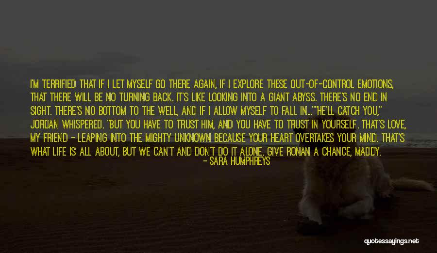 Out Of Your Control Quotes By Sara Humphreys Out Of Your Control Quotes By Sara Humphreys