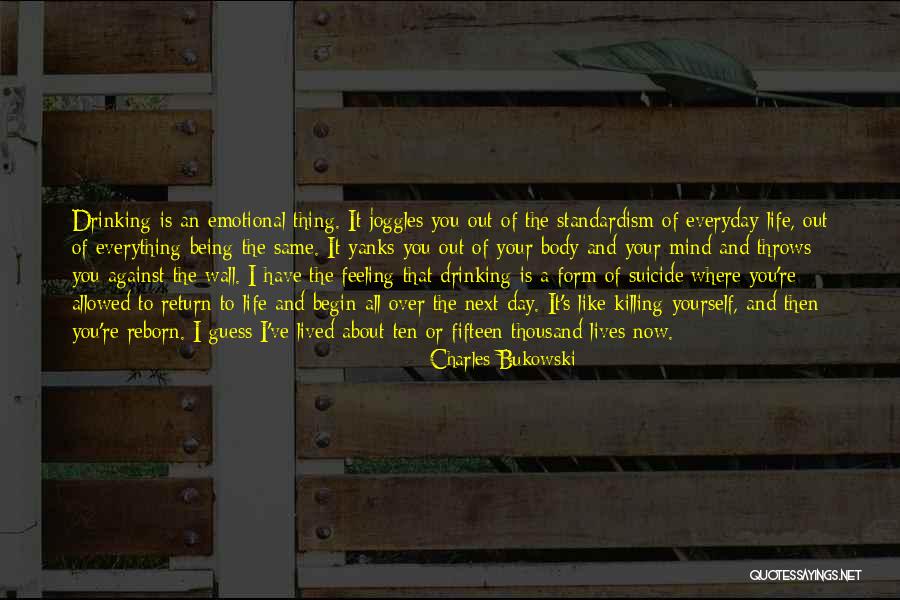 Out Of Your Mind Quotes By Charles Bukowski Out Of Your Mind Quotes By Charles Bukowski
