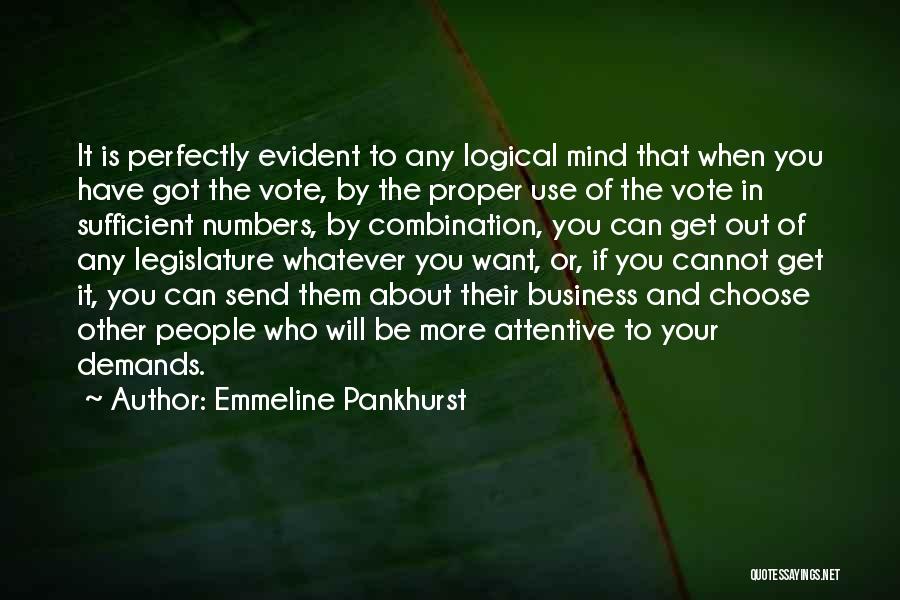 Out Of Your Mind Quotes By Emmeline Pankhurst