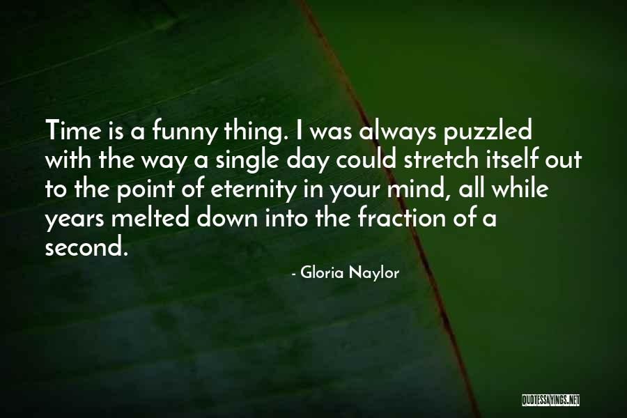 Out Of Your Mind Quotes By Gloria Naylor