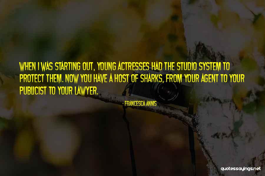 Out Of Your System Quotes By Francesca Annis Out Of Your System Quotes By Francesca Annis