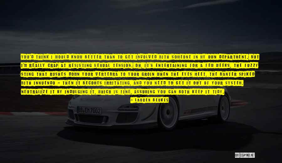 Out Of Your System Quotes By Lauren Beukes Out Of Your System Quotes By Lauren Beukes