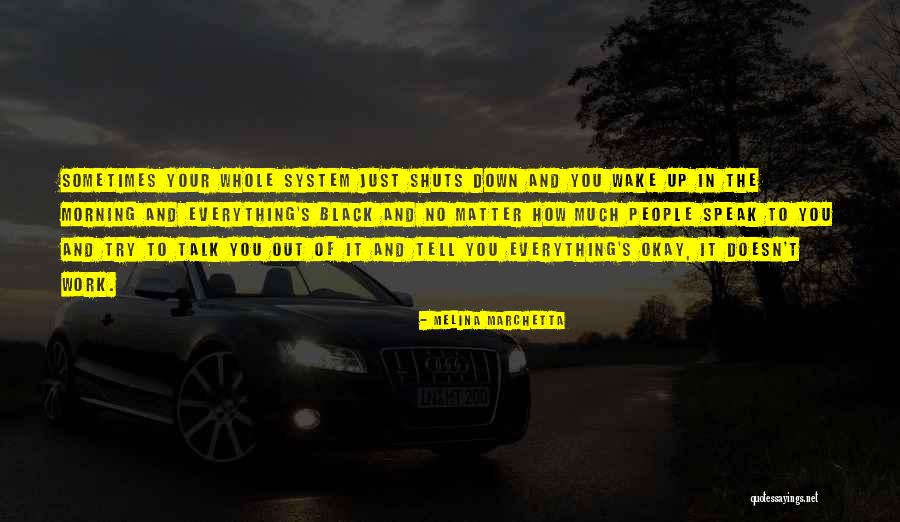 Out Of Your System Quotes By Melina Marchetta Out Of Your System Quotes By Melina Marchetta