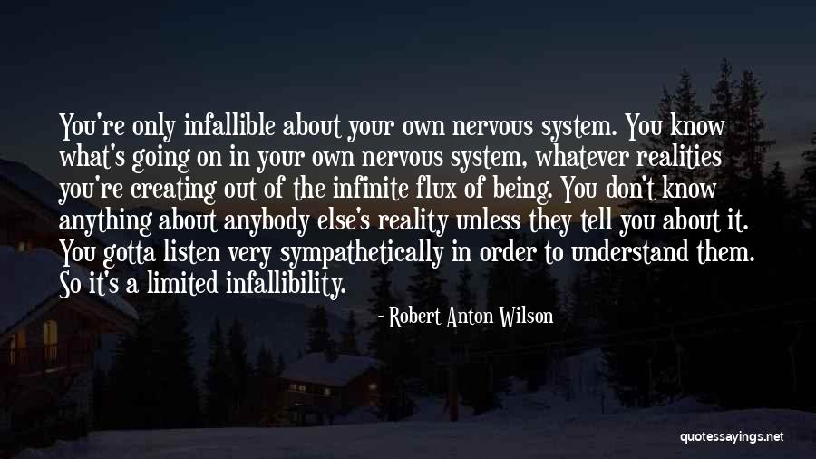 Out Of Your System Quotes By Robert Anton Wilson Out Of Your System Quotes By Robert Anton Wilson