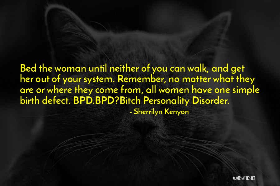 Out Of Your System Quotes By Sherrilyn Kenyon Out Of Your System Quotes By Sherrilyn Kenyon