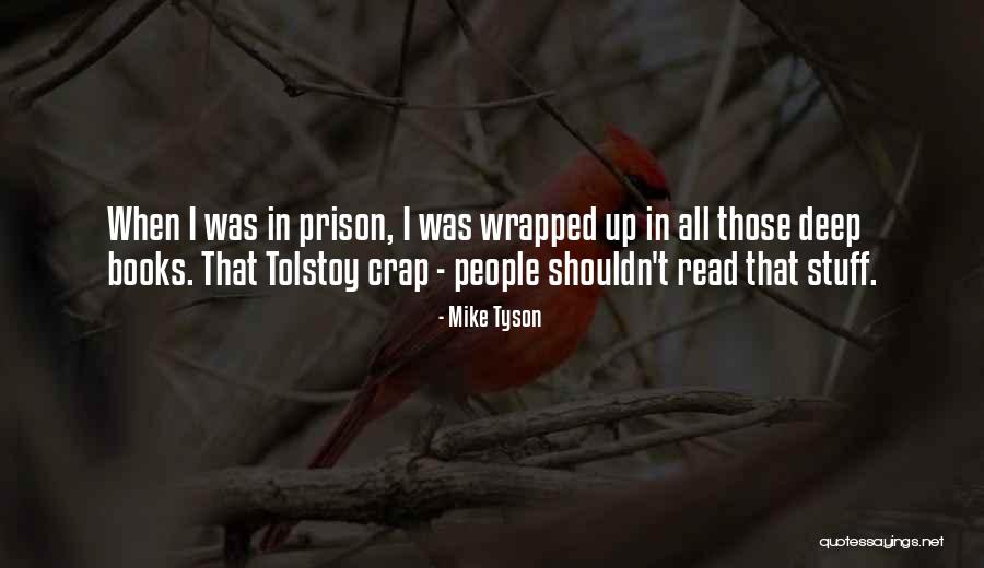 Out Prison Mike Quotes By Mike Tyson Out Prison Mike Quotes By Mike Tyson