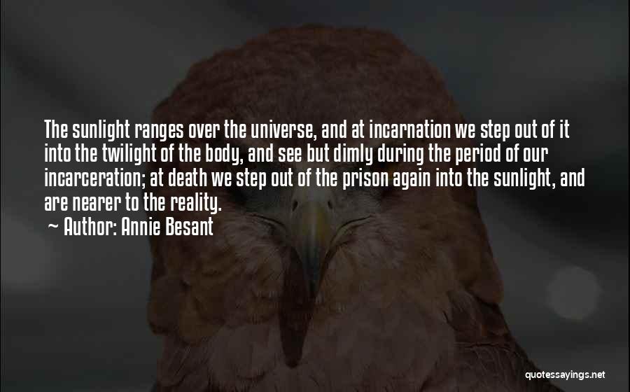 Out Prison Quotes By Annie Besant