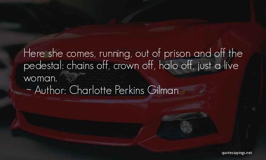 Out Prison Quotes By Charlotte Perkins Gilman