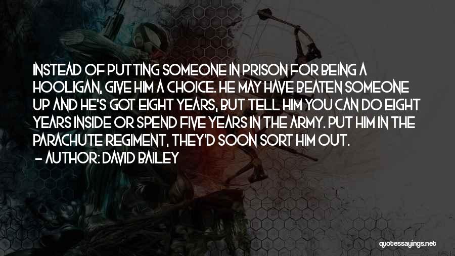 Out Prison Quotes By David Bailey