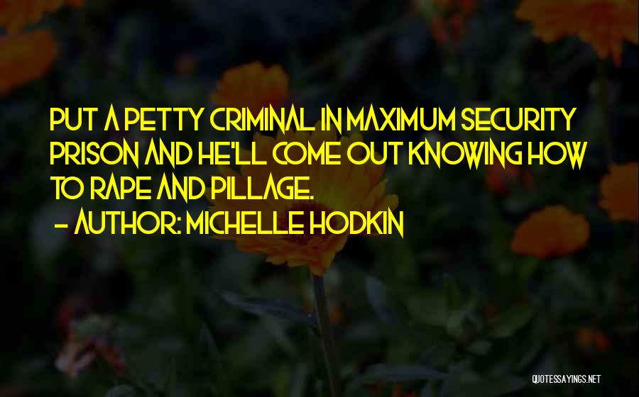 Out Prison Quotes By Michelle Hodkin