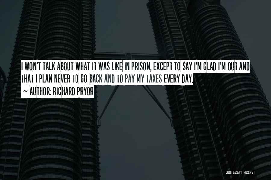 Out Prison Quotes By Richard Pryor