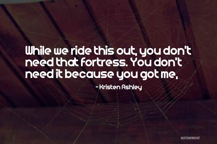 Out Ride Quotes By Kristen Ashley Out Ride Quotes By Kristen Ashley