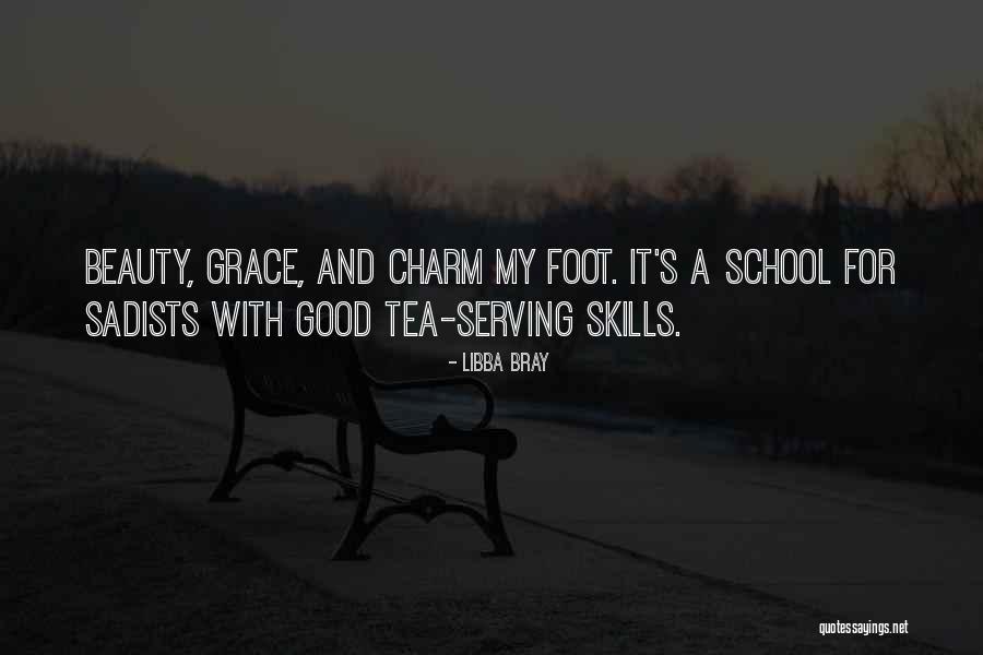 Out Serving Schools Quotes By Libba Bray Out Serving Schools Quotes By Libba Bray