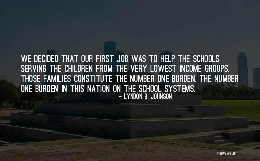 Out Serving Schools Quotes By Lyndon B. Johnson Out Serving Schools Quotes By Lyndon B. Johnson