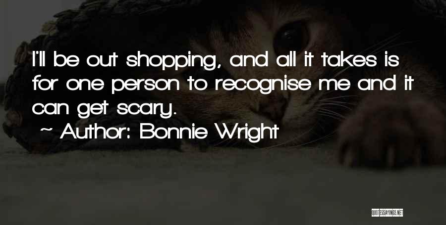 Out Shopping Quotes By Bonnie Wright