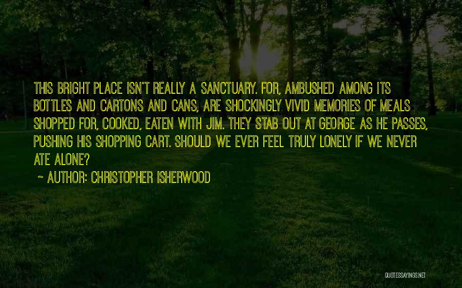 Out Shopping Quotes By Christopher Isherwood