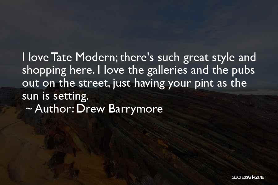 Out Shopping Quotes By Drew Barrymore