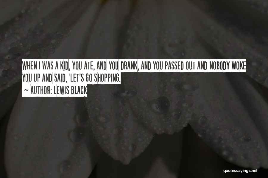 Out Shopping Quotes By Lewis Black