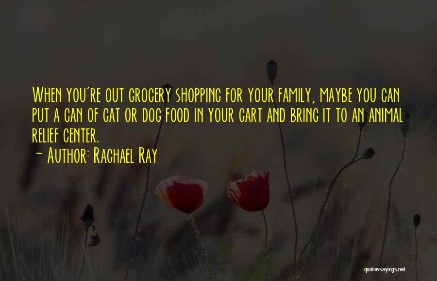 Out Shopping Quotes By Rachael Ray