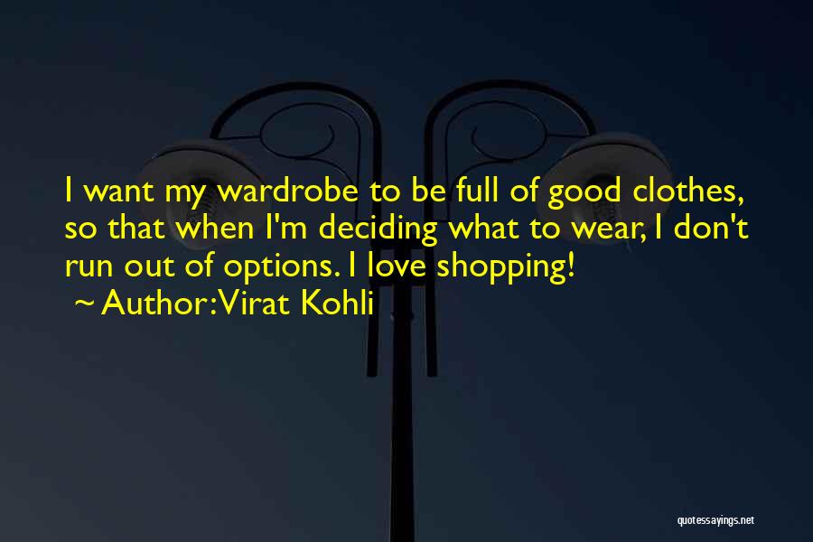 Out Shopping Quotes By Virat Kohli