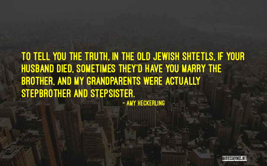 Out Stepsister Quotes By Amy Heckerling Out Stepsister Quotes By Amy Heckerling