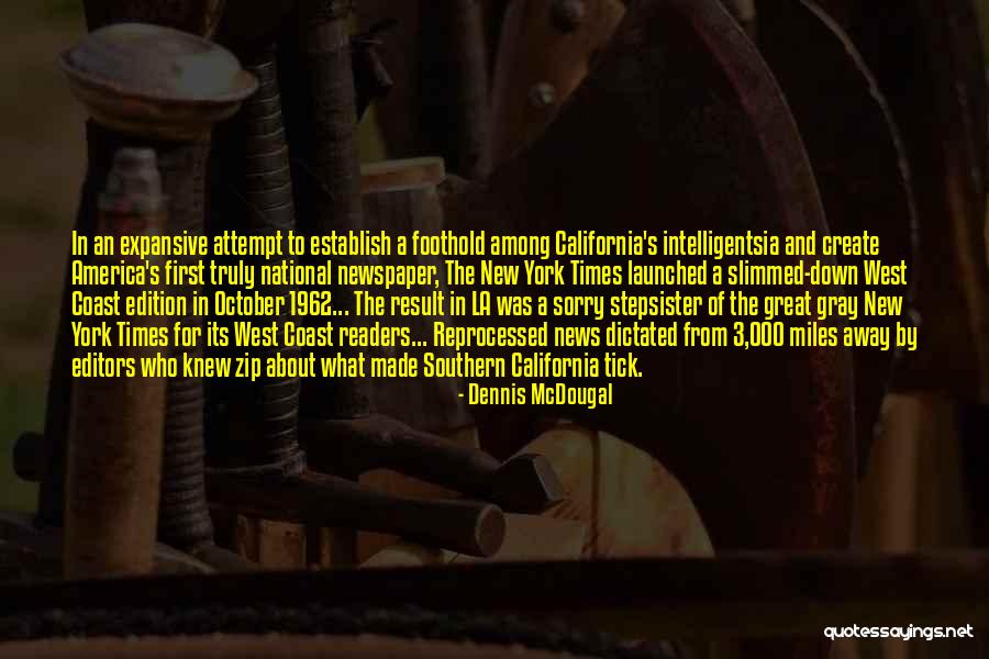 Out Stepsister Quotes By Dennis McDougal Out Stepsister Quotes By Dennis McDougal