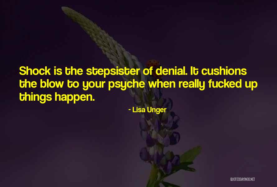 Out Stepsister Quotes By Lisa Unger Out Stepsister Quotes By Lisa Unger