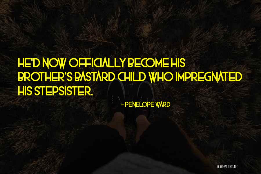 Out Stepsister Quotes By Penelope Ward Out Stepsister Quotes By Penelope Ward