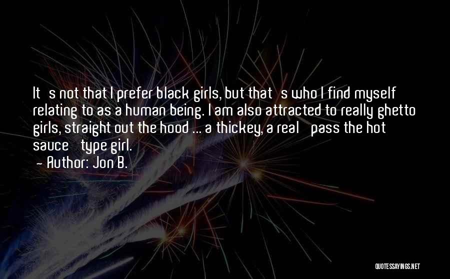 Out The Hood Quotes By Jon B.