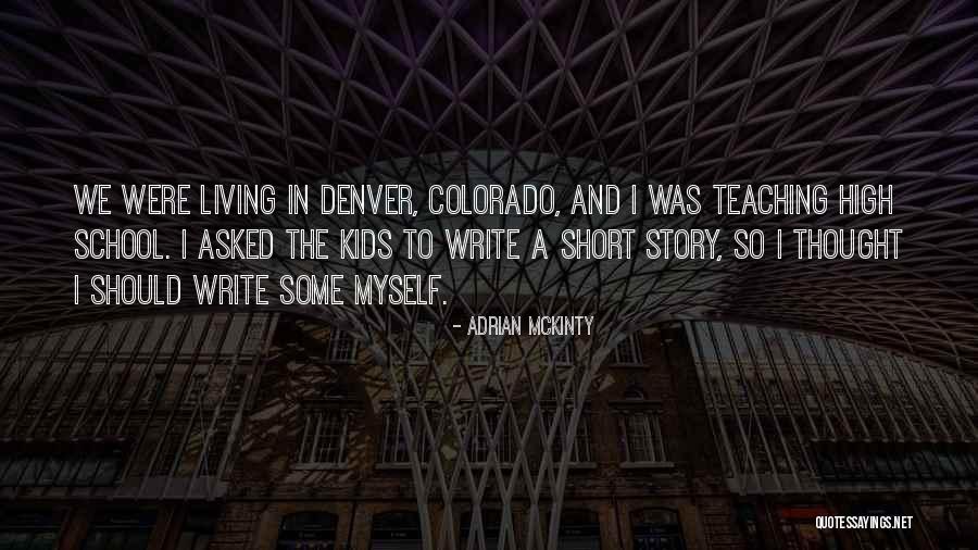 Out There Colorado Quotes By Adrian McKinty Out There Colorado Quotes By Adrian McKinty