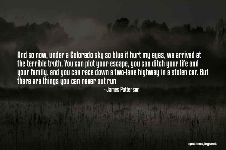Out There Colorado Quotes By James Patterson Out There Colorado Quotes By James Patterson