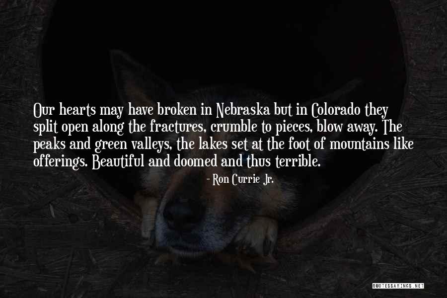 Out There Colorado Quotes By Ron Currie Jr. Out There Colorado Quotes By Ron Currie Jr.