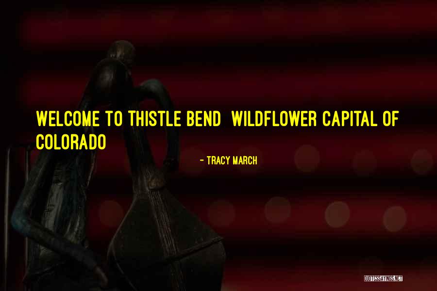 Out There Colorado Quotes By Tracy March Out There Colorado Quotes By Tracy March