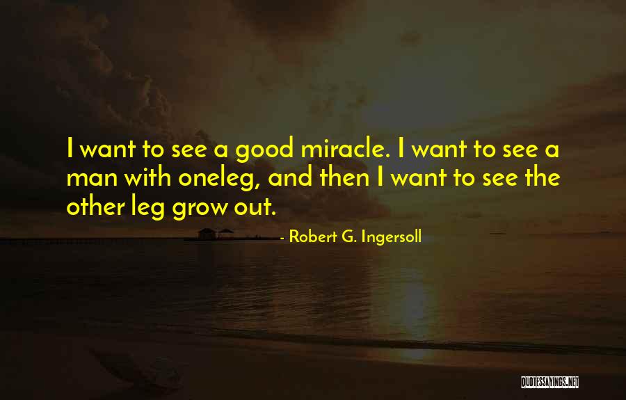 Out To See Quotes By Robert G. Ingersoll