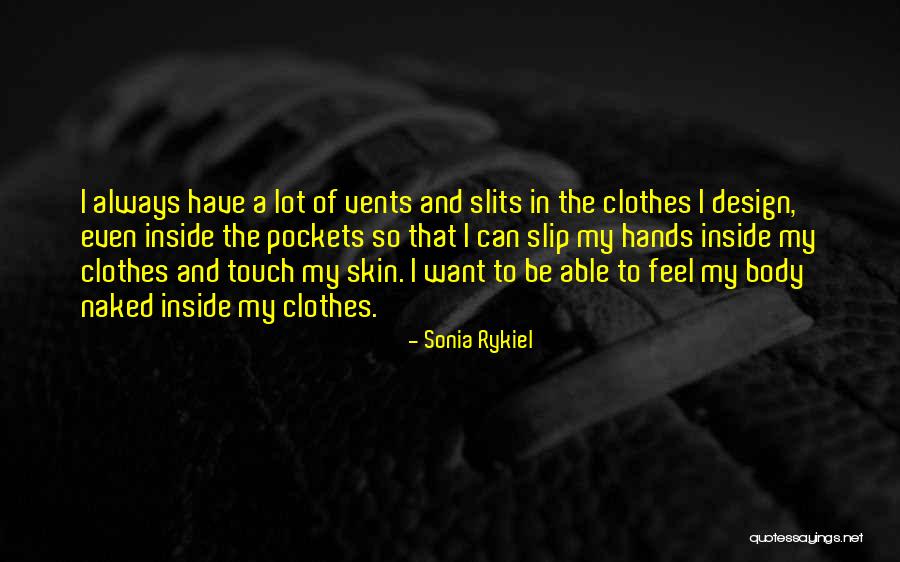 Out Vents Quotes By Sonia Rykiel Out Vents Quotes By Sonia Rykiel