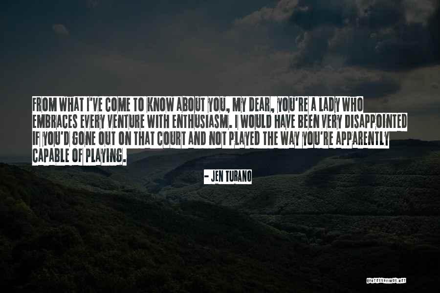 Out Venture Quotes By Jen Turano Out Venture Quotes By Jen Turano