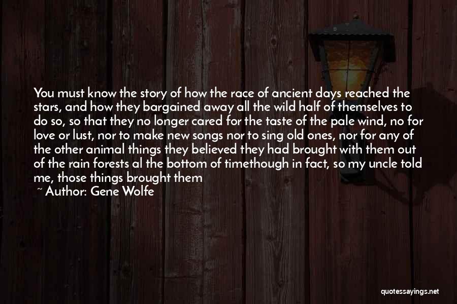 Out With The Old In With The New Quotes By Gene Wolfe