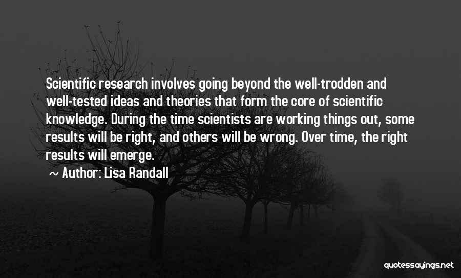 Out Working Others Quotes By Lisa Randall