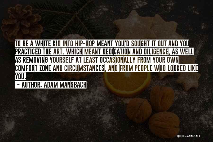 Out Your Comfort Zone Quotes By Adam Mansbach