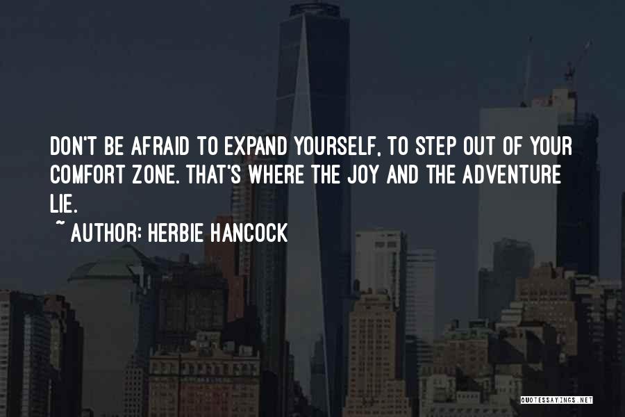 Out Your Comfort Zone Quotes By Herbie Hancock