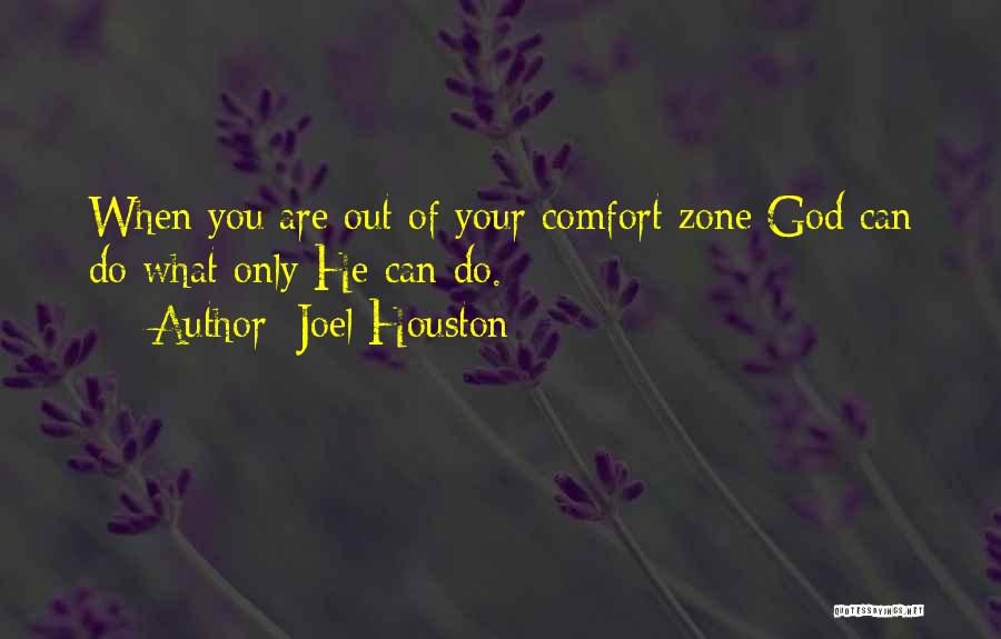 Out Your Comfort Zone Quotes By Joel Houston