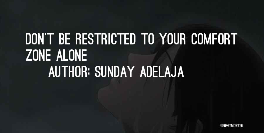 Out Your Comfort Zone Quotes By Sunday Adelaja