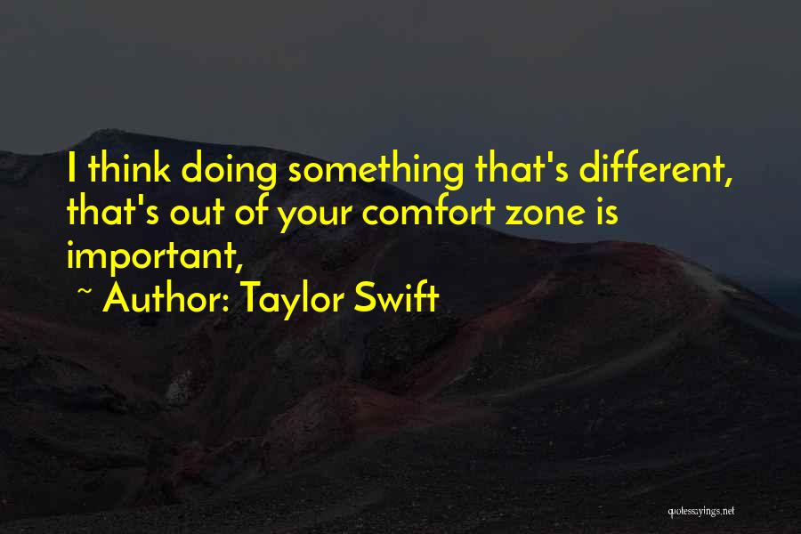 Out Your Comfort Zone Quotes By Taylor Swift