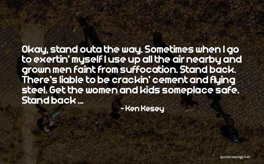 Outa Quotes By Ken Kesey Outa Quotes By Ken Kesey